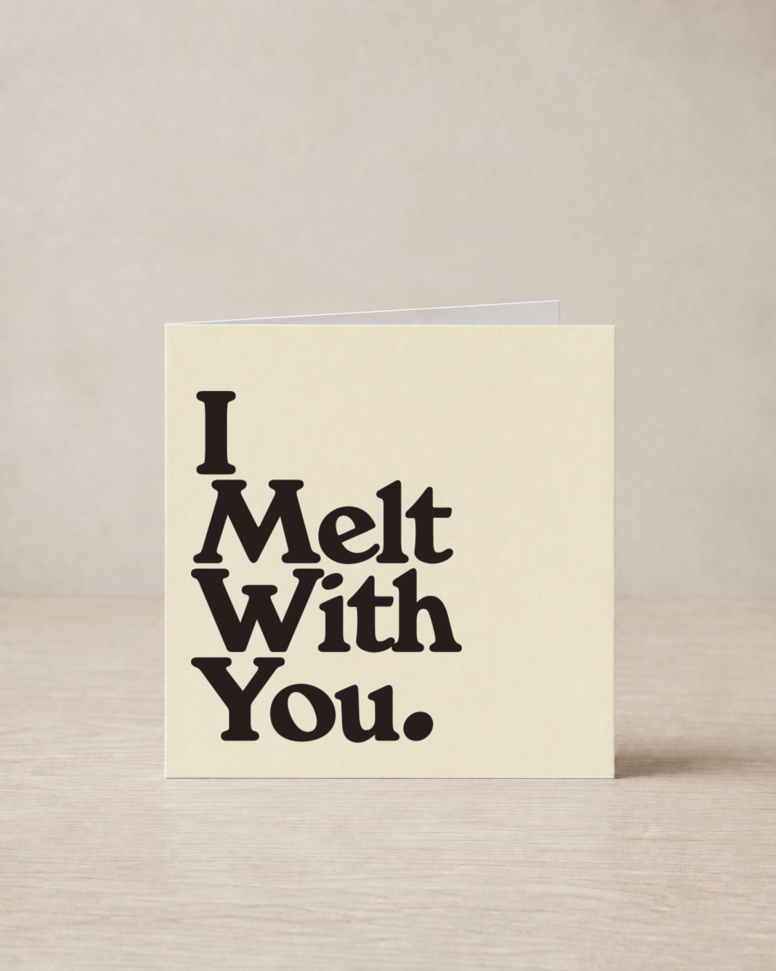 I Melt With You greeting card, From the 80s With Love