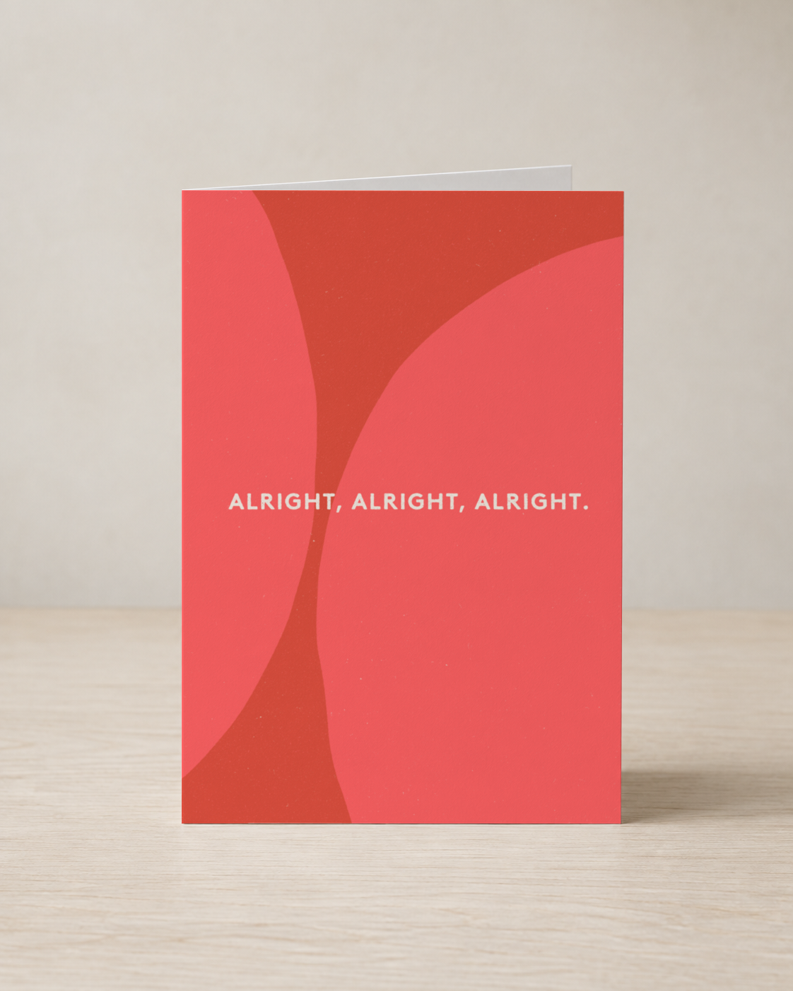 Alright, Alright, Alright greeting card, Delux Series